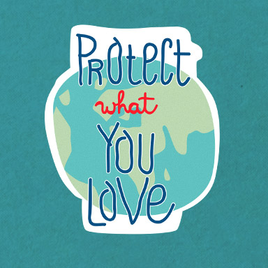 Protect your planet